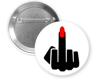 Ladies middle finger magnet or pinback button