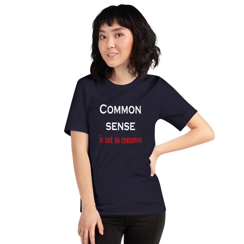 Common sense is not so common funny t-shirt. Short sleeve unisex common sense quote shirt. image 7