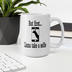 Llama selfie pun mug. But first, llama take a selfie funny animal puns gift mug image 4