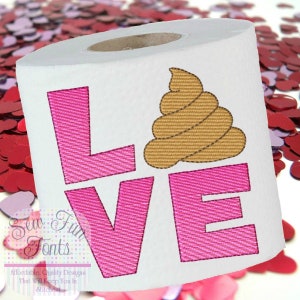 Love Poop Word Valentine Toilet Paper Roll Embroidery Design, Poop Gag Gift Design, Machine Embroidery Toilet Paper Design