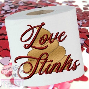 Love Stinks Valentine Toilet Paper Roll Embroidery Design, Poop Gag Gift Design, Machine Embroidery Toilet Paper Design