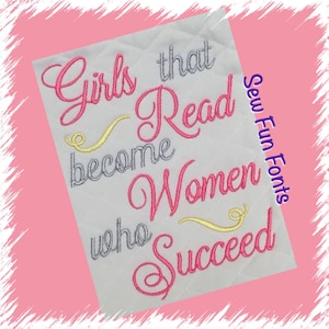 Girls That Read Become Women Who Succeed Embroidery Saying, Reading Pillow Saying, Subway Art, Machine Embroidery Design, INSTANT DOWNLOAD