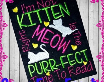 Kitten Meow Right Now Is Purrfect Reading Saying, Embroidery Saying, Reading Pillow Saying, 5x7 Hoop, Machine Embroidery INSTANT DOWNLOAD
