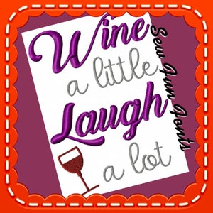 Wine A Little Laugh A Lot Reading Saying, Embroidery Saying,Reading Pillow Saying, Subway Art Machine Embroidery Design INSTANT DOWNLOAD