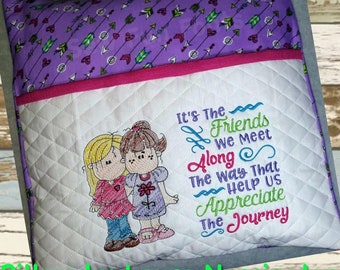 Its The Friends We Meet Girlfriends, Reading Pillow Saying Pocket Pillow 5x7, 6x8, 7x11 Hoops, Machine Embroidery Design INSTANT DOWNLOAD