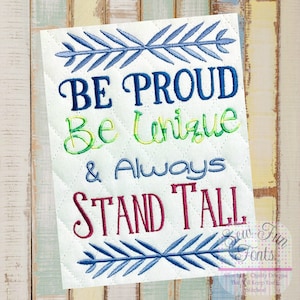 Be Proud Be Unique And Always Stand Tall Embroidery Design, Machine Embroidery, Pocket Pillow Design, 5x7 Hoop, INSTANT DOWNLOAD