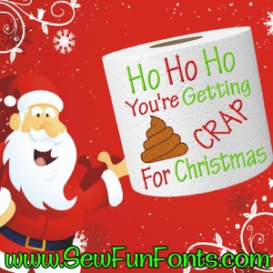 Ho Ho Ho Stai Ricevendo Schifezze Per Natale Carta Igienica Ricamo Design, Cerchio 4x4, Pes Hus Exp Jef Dst XXX Sew Exp Formato DOWNLOAD IMMEDIATO