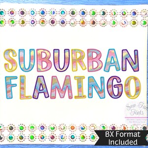 Suburban Flamingo Applique Embroidery Font #053- 8 Sizes - Font Sizes 2&quot; Up to 8&quot; - BX Format Included