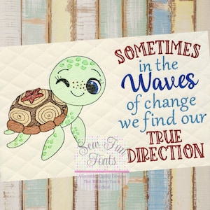 May include: A green sea turtle with a red starfish on its shell, with the text "SOMETIMES in the Waves of change we find our TRUE DIRECTION" in red, blue, and brown lettering.