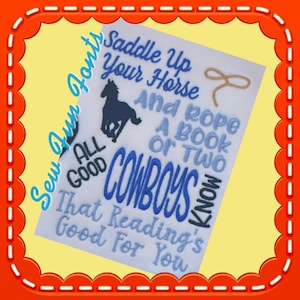 May include: Blue and white embroidery design with the text "Saddle Up Your Horse And Rope A Book Or Two All Good Cowboys Know That Reading's Good For You".