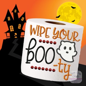 Wipe Your Boo-ty, Wipe Your Booty Toilet Paper Embroidery Design, Sketch Stitch, Fits 4x4 Hoops