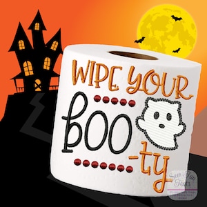 Wipe Your Boo-ty, Wipe Your Booty Toilet Paper Embroidery Design, Sketch Stitch, Fits 4x4 Hoops