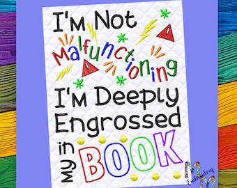 I'm Not Malfunctioning I'm Engrossed In My Book Embroidery Design, Machine Embroidery, Pocket Pillow Design, 5x7 Hoop, INSTANT DOWNLOAD