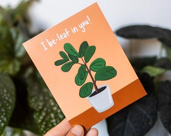 I Be-leaf in You Fiddle Leaf Card