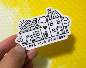 Love Your Neighbor Vinyl Sticker 3x1.8"