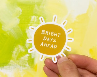 Bright Days Ahead Sun Vinyl Sticker 2.5"