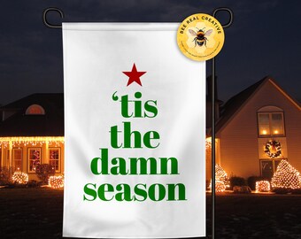 Funny Holiday Garden Flag / Tis the Damn Season / Christmas Yard Decor