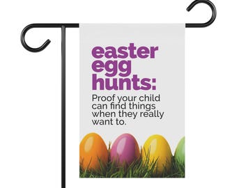 Funny Easter Garden Flag: Sarcastic Egg Hunt Decor