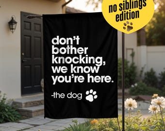 Funny Dog Garden Flag: "Don't Bother Knocking" Outdoor Banner