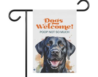 Funny Black Lab Garden Flag: Dog Welcome, Poop Not