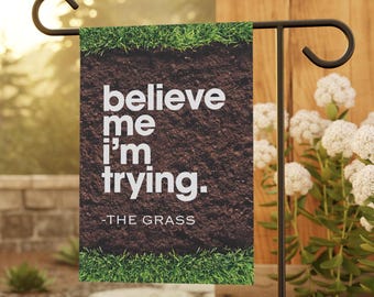 Funny Lawn Struggles Garden Flag: Sarcastic Homeowner Humor