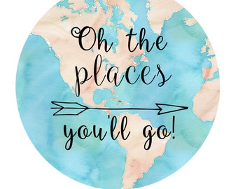 Oh the places you'll go! Poster, Graphic Design, Word Art, Travel, Graduation Gift, Travelers Birthday