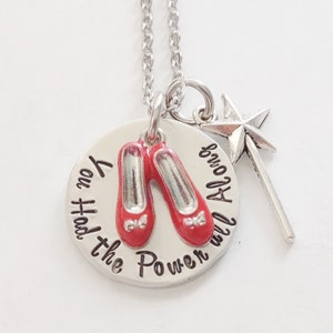 Wizard of Oz Necklace, You had the Power all Along, Dorothy, Ruby Red Slippers Pendant Necklace, Hand Stamped Jewelry, Custom Stamped