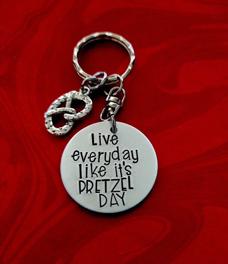 Live everyday like its Pretzel Day Funny The Office Quote Keychain,