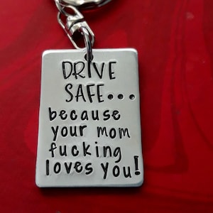 New Driver Keychain, Gift from Mom Dad Parents to Son Daughter, Drive Safe because your mom Loves You, Mature Adult Teenager Drivers License