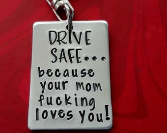 New Driver Keychain, Gift from Mom Dad Parents to Son Daughter, Drive Safe because your mom Loves You, Mature Adult Teenager Drivers License