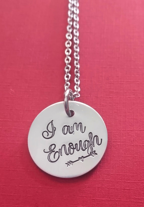 I Am Enough Pendant Necklace Hand Stamped Jewelry Engraved Ego