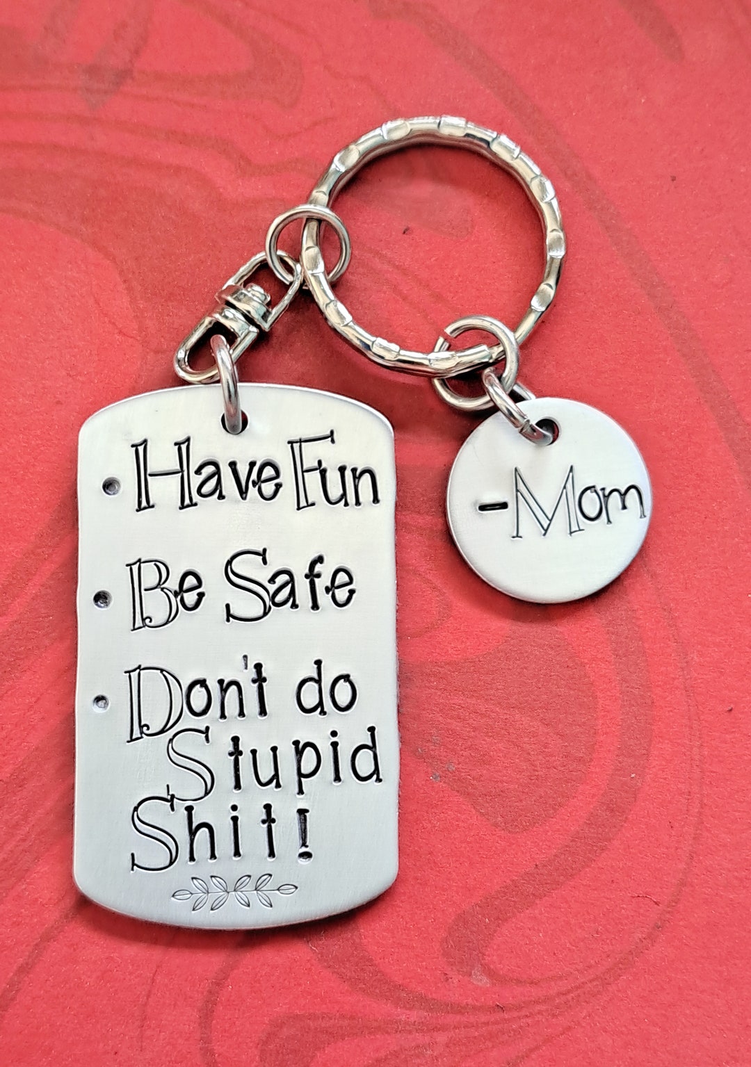 Be Safe Have Fun Don't Do Stupid Shit Keychain – Candidly K Handmade