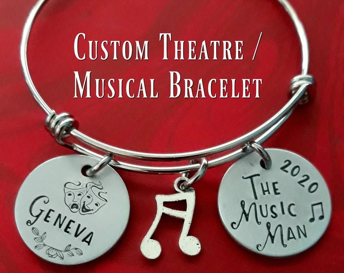 Custom Opening Night Play / Musical Production Gift, Theater bracelet, Drama Major Gift, Hand Stamped Charm Bangle Bracelet Thespian Jewelry