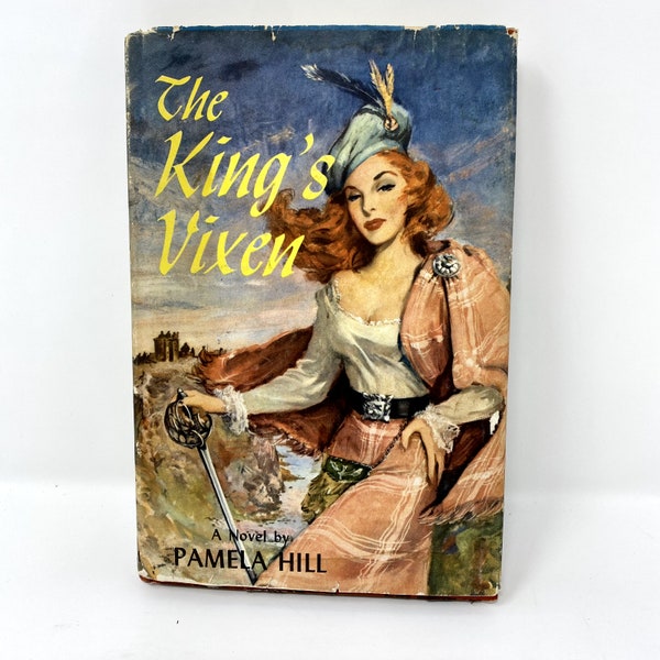 The King's Vixen Pamela Hill Vintage Hardcover Book 1954