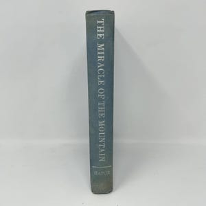 The Miracle of the Mountain von Alden Hatch, Erstausgabe, 1959