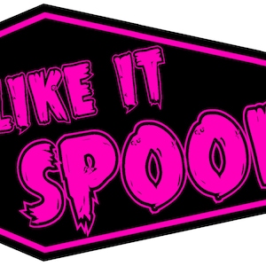 May include: A black and pink coffin-shaped sign with the text "I Like It Spooky" in pink.