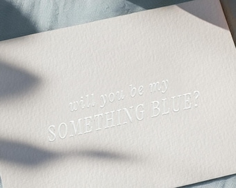 Something Blue Bridesmaid Proposal Gift Card - Embossed Letterpress Design