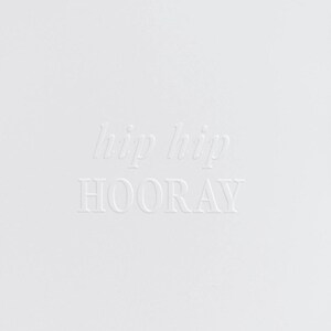 Hip Hip Hooray! Embossed Letterpressed birthday celebration card