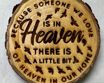 Because someone we love is in Heaven Wood laser engraved personalized ornament holiday christmas xmas grief remembrance condolence gift