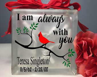 I am always with you personalized etched glass block Christian Religious Bible cardinal lamp nightlight condolence in memory sympathy