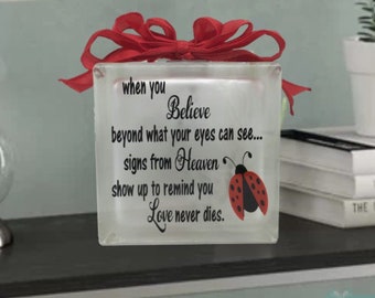 When you Believe beyond what your eyes can see... Glass block, memorial home decor memory blocks Mothers Fathers Day, condolence gift