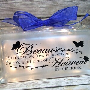 Because someone we love is in Heaven, there's a little bit of Heaven in our home lighted glasss block, 8x4, butterfly, memorial remembrance image 3