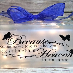 Because someone we love is in Heaven, there's a little bit of Heaven in our home lighted glasss block, 8x4, butterfly, memorial remembrance image 1