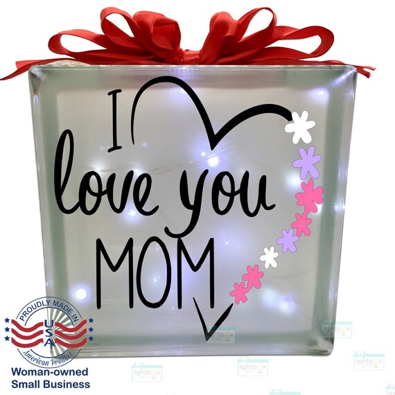 I Love You Mom Etched Glass Block Gift For Mother Momma Ma Etsy I Love You Mom Etched Glass Block Gift For Mother Momma Ma Etsy