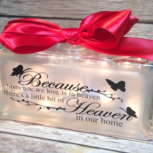 Because someone we love is in Heaven, there's a little bit of Heaven in our home lighted glasss block, 8x4, butterfly, memorial remembrance image 4