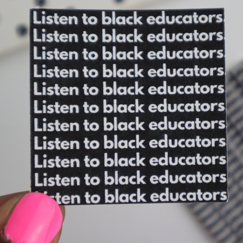 Listen to Black Educators Black Lives Matter Vinyl Sticker