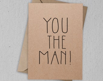 You the Man! Greetings Card