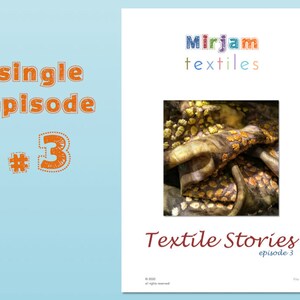 Textile Stories Episode 3