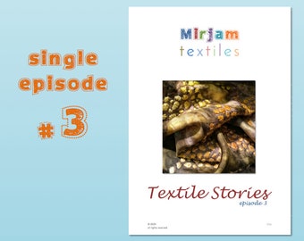 Textile Stories Episode 3