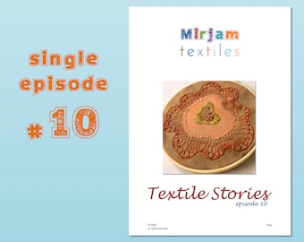 Textile Stories Episode 10